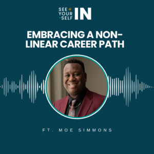 Embracing a Non-Linear Career Path with Moe Simmons