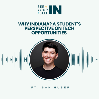 In this episode of See Yourself IN, host Casey Harrison interviews Sam Huser, an Indiana University student deeply passionate about technology and innovation.