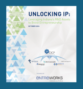 New EntreWorks report outlines opportunities to boost  innovation and entrepreneurship in Indiana